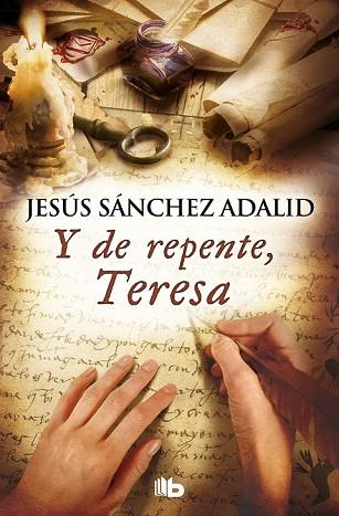 Y DE REPENTE, TERESA | 9788490706893 | SÁNCHEZ ADALID, JESÚS | Llibreria Drac - Librería de Olot | Comprar libros en catalán y castellano online