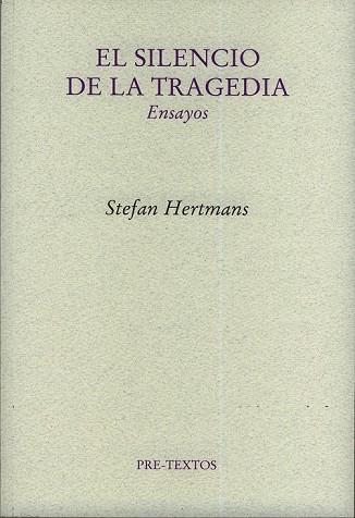 SILENCIO DE LA TRAGEDIA, EL | 9788481919516 | HERTMANS, STEFAN | Llibreria Drac - Llibreria d'Olot | Comprar llibres en català i castellà online