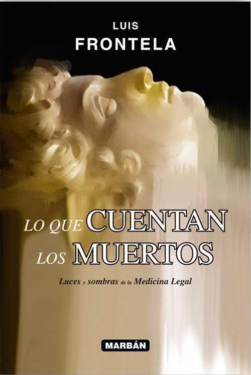 LO QUE CUENTAN LOS MUERTOS | 9788416042234 | FRONTELA, LUIS | Llibreria Drac - Llibreria d'Olot | Comprar llibres en català i castellà online