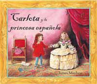 CARLOTA Y LA PRINCESA ESPAÑOLA | 9788478717354 | MAYHEW, JAMES | Llibreria Drac - Librería de Olot | Comprar libros en catalán y castellano online