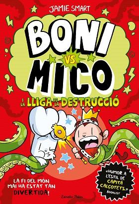 BONI VS. MICO I LA LLIGA DE LA DESTRUCCIÓ (BONI VS. MICO 3) | 9788413899404 | SMART, JAMIE | Llibreria Drac - Llibreria d'Olot | Comprar llibres en català i castellà online