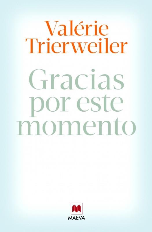 GRACIAS POR ESTE MOMENTO | 9788415893851 | TRIERWEILER, VALÉRIE | Llibreria Drac - Librería de Olot | Comprar libros en catalán y castellano online