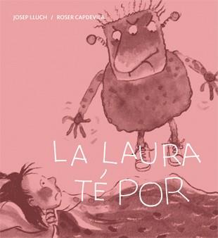 LAURA TÉ POR, LA ( PAL) | 9788424642426 | LLUCH, JOSEP | Llibreria Drac - Librería de Olot | Comprar libros en catalán y castellano online