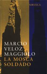 MOSCA SOLDADO, LA | 9788478447404 | VELOZ MAGGIOLO, MARCIO | Llibreria Drac - Llibreria d'Olot | Comprar llibres en català i castellà online