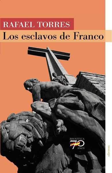 ESCLAVOS DE FRANCO, LOS | 9788496511262 | TORRES, RAFAEL | Llibreria Drac - Llibreria d'Olot | Comprar llibres en català i castellà online