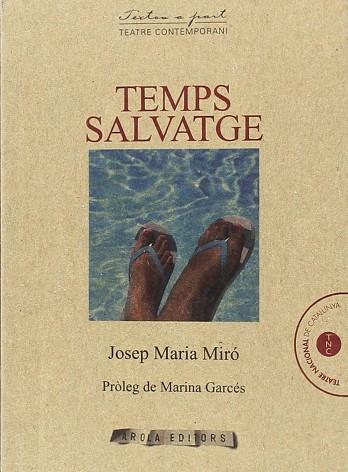 TEMPS SALVATGE | 9788494834349 | MIRÓ COROMINA, JOSEP MARIA | Llibreria Drac - Librería de Olot | Comprar libros en catalán y castellano online