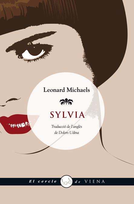 SYLVIA | 9788483306062 | MICHAELS, LEONARD | Llibreria Drac - Llibreria d'Olot | Comprar llibres en català i castellà online