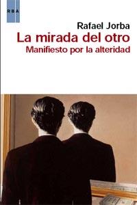 MIRADA DEL OTRO, LA | 9788490060339 | JORBA, RAFAEL | Llibreria Drac - Llibreria d'Olot | Comprar llibres en català i castellà online