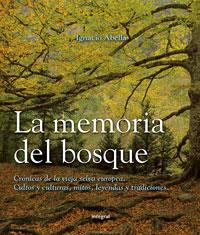 MEMORIA DEL BOSQUE, LA | 9788479019419 | ABELLA, IGNACIO | Llibreria Drac - Librería de Olot | Comprar libros en catalán y castellano online