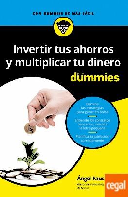 INVERTIR TUS AHORROS  Y MULTIPLICAR TU DINERO PARA DUMMIES | 9788432903472 | FAUSTINO, ÁNGEL | Llibreria Drac - Librería de Olot | Comprar libros en catalán y castellano online