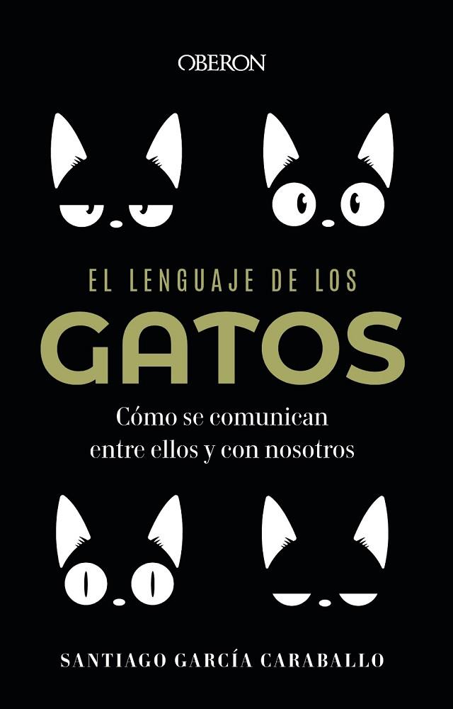 LENGUAJE DE LOS GATOS, EL | 9788441549227 | GARCÍA CARABALLO, SANTIAGO | Llibreria Drac - Llibreria d'Olot | Comprar llibres en català i castellà online