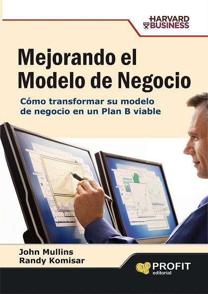 MEJORANDO EL MODELO DE NEGOCIO | 9788496998223 | MULLINS, JOHN; KOMISAR, RANDY | Llibreria Drac - Llibreria d'Olot | Comprar llibres en català i castellà online