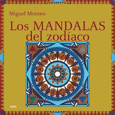 MANDALAS DEL ZODIACO, LOS | 9788496697133 | MORENO, MIGUEL | Llibreria Drac - Llibreria d'Olot | Comprar llibres en català i castellà online