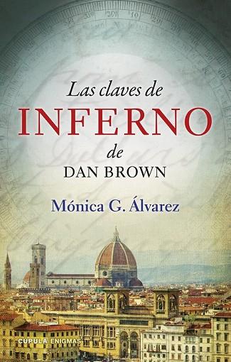 CLAVES DE INFERNO DE DAN BROWN, LAS | 9788448011932 | ALVAREZ, MONICA G. | Llibreria Drac - Llibreria d'Olot | Comprar llibres en català i castellà online