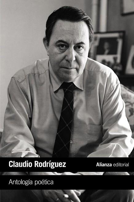 ANTOLOGÍA POÉTICA CLAUDIO RODRÍGUEZ | 9788491047070 | RODRÍGUEZ, CLAUDIO | Llibreria Drac - Librería de Olot | Comprar libros en catalán y castellano online