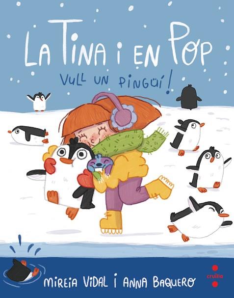 TINA I POP. VULL UN PINGUI! | 9788466150460 | VIDAL SAENZ, MIREIA | Llibreria Drac - Librería de Olot | Comprar libros en catalán y castellano online