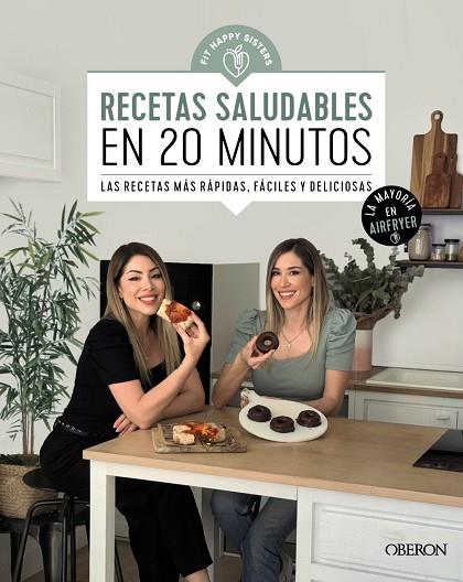 RECETAS SALUDABLES EN 20 MINUTOS | 9788441550643 | FIT HAPPY SISTERS, ANI Y SARA | Llibreria Drac - Llibreria d'Olot | Comprar llibres en català i castellà online