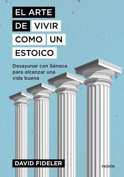 ARTE DE VIVIR COMO UN ESTOICO, EL | 9788449339301 | FIDELER, DAVID | Llibreria Drac - Llibreria d'Olot | Comprar llibres en català i castellà online