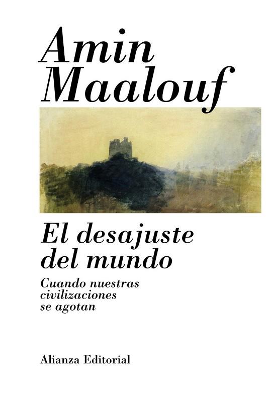 DESAJUSTE DEL MUNDO, EL | 9788420685755 | MAALOUF, AMIN | Llibreria Drac - Librería de Olot | Comprar libros en catalán y castellano online