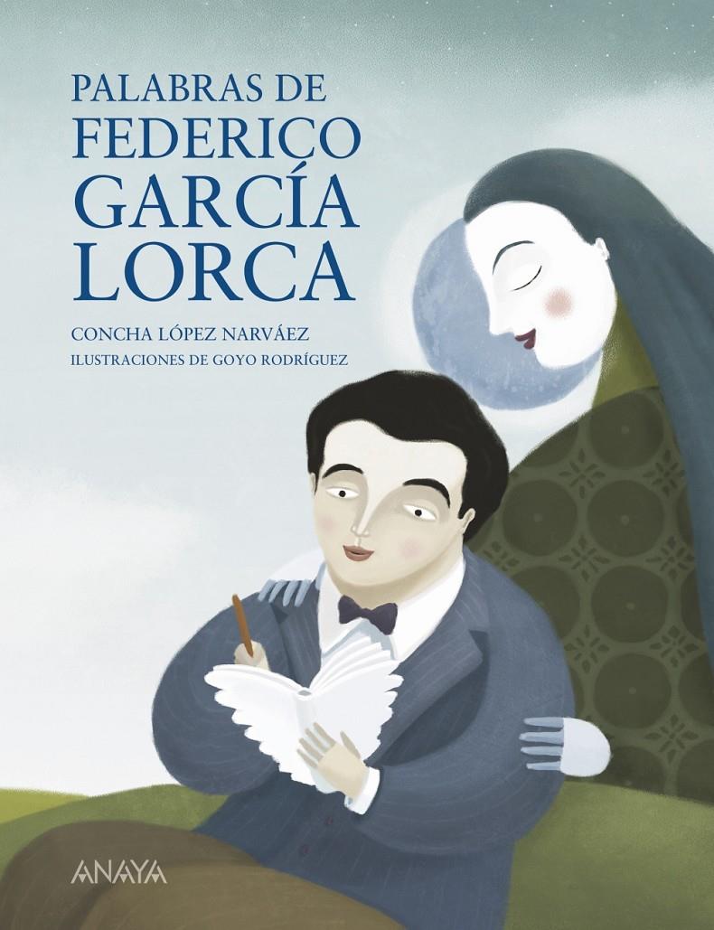 PALABRAS DE FEDERICO GARCIA LORCA | 9788467828764 | LOPEZ NARVAEZ, CONCHA | Llibreria Drac - Librería de Olot | Comprar libros en catalán y castellano online