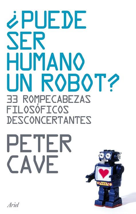 PUEDE SER HUMANO UN ROBOT? | 9788434487918 | CAVE, PETER | Llibreria Drac - Llibreria d'Olot | Comprar llibres en català i castellà online