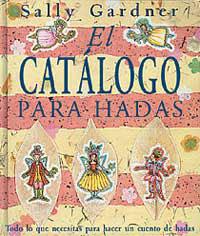 CATALOGO PARA HADAS | 9788484880226 | GARDNER, SALLY | Llibreria Drac - Llibreria d'Olot | Comprar llibres en català i castellà online