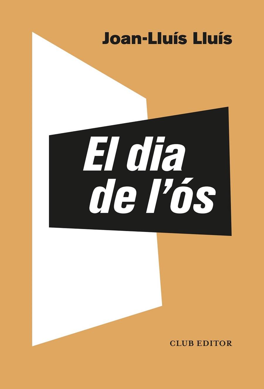 DIA DE L'ÓS, EL | 9788473293549 | LLUÍS, JOAN-LLUÍS | Llibreria Drac - Librería de Olot | Comprar libros en catalán y castellano online