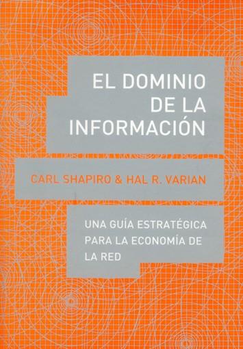 DOMINIO DE LA INFORMACIÓN, EL | 9788485855971 | SHAPIRO, CARL; VARIAN, HAL | Llibreria Drac - Librería de Olot | Comprar libros en catalán y castellano online