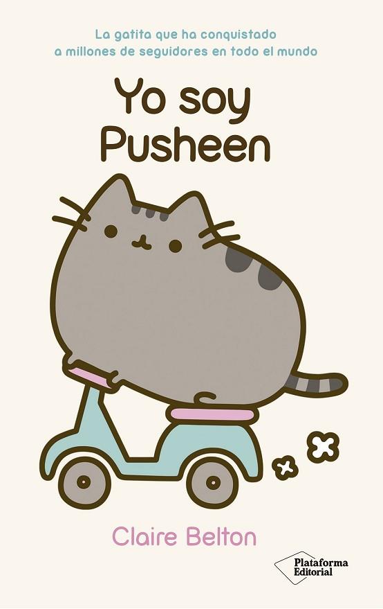 YO SOY PUSHEEN | 9788416429516 | BELTON, CLAIRE | Llibreria Drac - Librería de Olot | Comprar libros en catalán y castellano online