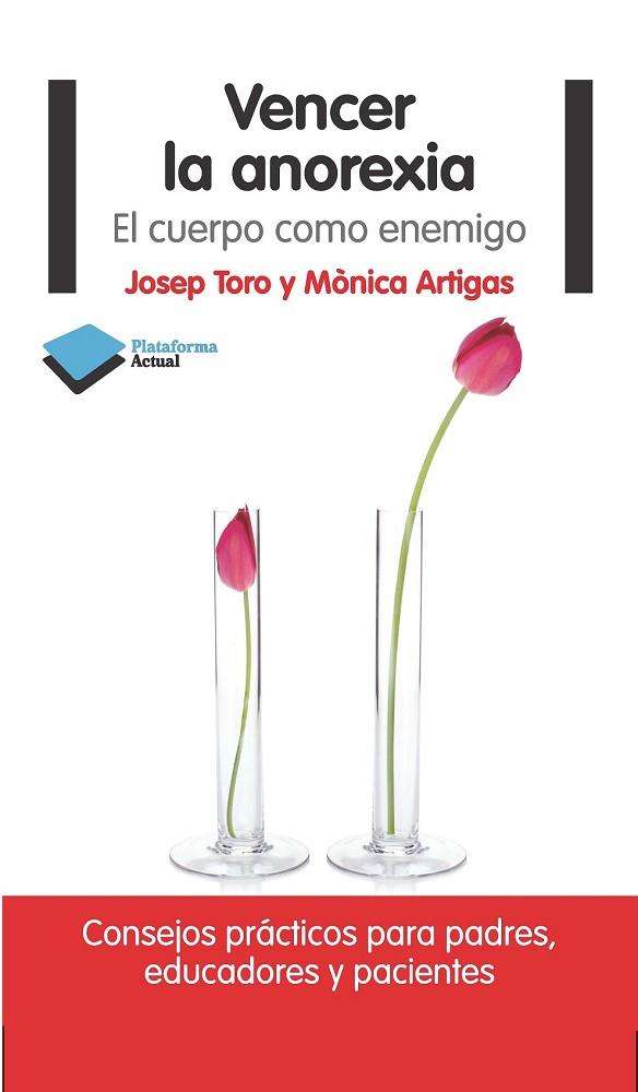 VENCER LA ANOREXIA | 9788415750475 | TORO, JOSEP;ARTIGAS, MONICA | Llibreria Drac - Llibreria d'Olot | Comprar llibres en català i castellà online