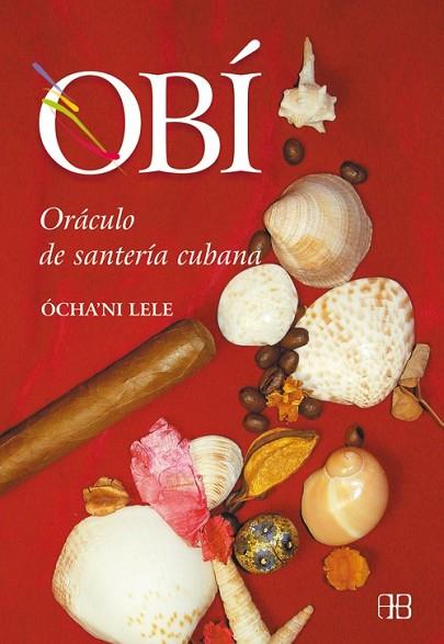 OBI ORACULO DE SANTERIA CUBANA | 9788489897793 | LELE, OCHA'NI | Llibreria Drac - Llibreria d'Olot | Comprar llibres en català i castellà online