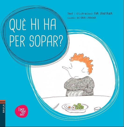 QUÈ HI HA PER SOPAR? | 9788447928514 | SANTANA, EVA | Llibreria Drac - Llibreria d'Olot | Comprar llibres en català i castellà online