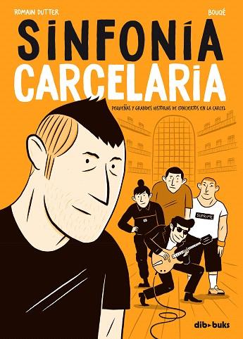 SINFONÍA CARCELARIA | 9788417294083 | DUTTER, ROMAIN; BOUQÉ | Llibreria Drac - Llibreria d'Olot | Comprar llibres en català i castellà online