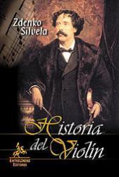 HISTORIA DEL VIOLIN | 9788496190382 | SILVELA, ZDENKO | Llibreria Drac - Llibreria d'Olot | Comprar llibres en català i castellà online