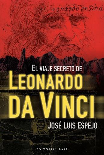 VIAJE SECRETO DE LEONARDO DA VINCI | 9788492437733 | ESPEJO PÉREZ, JOSÉ LUIS | Llibreria Drac - Librería de Olot | Comprar libros en catalán y castellano online