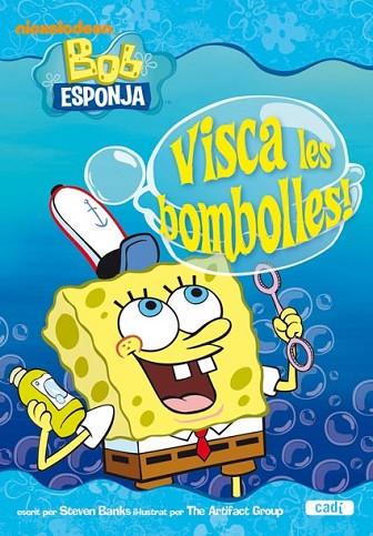 VISCA LES BOMBOLLES (BOB ESPONJA) | 9788447460854 | STEVEN BANKS | Llibreria Drac - Llibreria d'Olot | Comprar llibres en català i castellà online