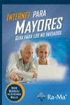 INTERNET PARA MAYORES. GUÍA PARA LOS NO INICIADOS | 9788499645575 | RODRIGUEZ, DAVID | Llibreria Drac - Llibreria d'Olot | Comprar llibres en català i castellà online