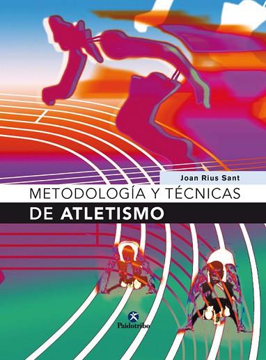 METODOLOGIA Y TECNICAS DE ATLETISMO | 9788480198295 | RIUS, JOAN | Llibreria Drac - Llibreria d'Olot | Comprar llibres en català i castellà online