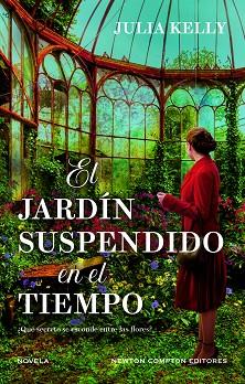 JARDÍN SUSPENDIDO EN EL TIEMPO, EL | 9788410080713 | KELLY, JULIA | Llibreria Drac - Llibreria d'Olot | Comprar llibres en català i castellà online