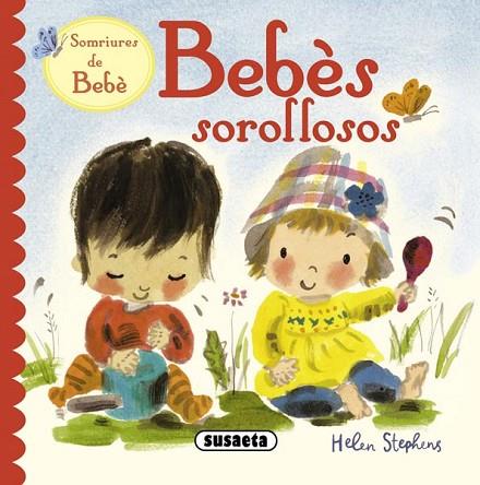 BEBÉS SOROLLOSOS | 9788467712360 | STEPHENS, HELEN | Llibreria Drac - Librería de Olot | Comprar libros en catalán y castellano online