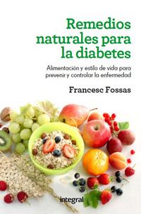 REMEDIOS NATURALES PARA LA DIABETES | 9788415541110 | FOSSAS, FRANCESC | Llibreria Drac - Librería de Olot | Comprar libros en catalán y castellano online