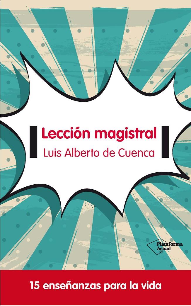 LECCIÓN MAGISTRAL | 9788415577683 | DE CUENCA, LUIS ALBERTO | Llibreria Drac - Librería de Olot | Comprar libros en catalán y castellano online