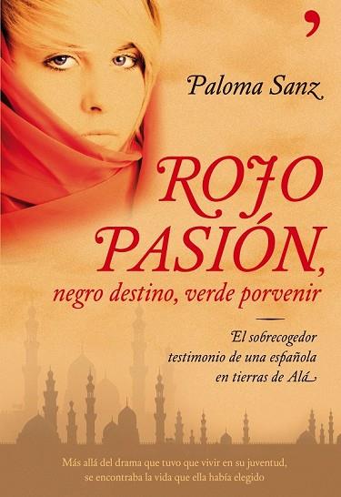 ROJO PASION NEGRO DESTINO VERDE PORVENIR | 9788484608028 | SANZ, PALOMA | Llibreria Drac - Librería de Olot | Comprar libros en catalán y castellano online