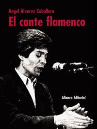 CANTE FLAMENCO, EL | 9788420643250 | ALVAREZ, ANGEL | Llibreria Drac - Librería de Olot | Comprar libros en catalán y castellano online