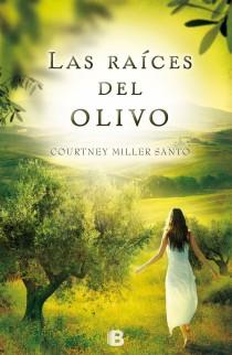 RAICES DEL OLIVO, LAS | 9788466653213 | MILLER SANTO, COURTNEY | Llibreria Drac - Llibreria d'Olot | Comprar llibres en català i castellà online