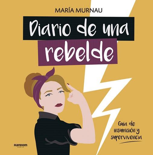 DIARIO DE UNA REBELDE | 9788417247331 | MURNAU, MARÍA | Llibreria Drac - Llibreria d'Olot | Comprar llibres en català i castellà online