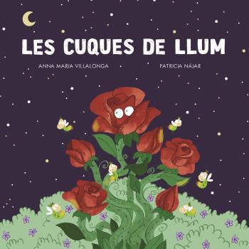 CUQUES DE LLUM, LES | 9788412453690 | VILALLONGA, ANNA;  NÁJAR, PATRICIA | Llibreria Drac - Llibreria d'Olot | Comprar llibres en català i castellà online