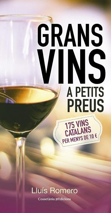 GRANS VINS A PETITS PREUS | 9788490343609 | ROMERO, LLUÍS | Llibreria Drac - Librería de Olot | Comprar libros en catalán y castellano online