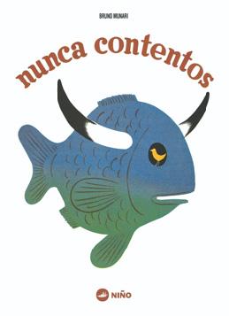 NUNCA CONTENTOS | 9789569569050 | MUNARI, BRUNO | Llibreria Drac - Librería de Olot | Comprar libros en catalán y castellano online