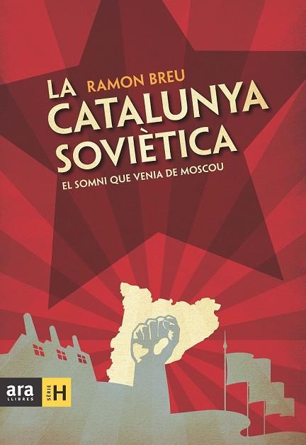 CATALUNYA SOVIETICA, LA | 9788492907984 | BREU, RAMON | Llibreria Drac - Librería de Olot | Comprar libros en catalán y castellano online